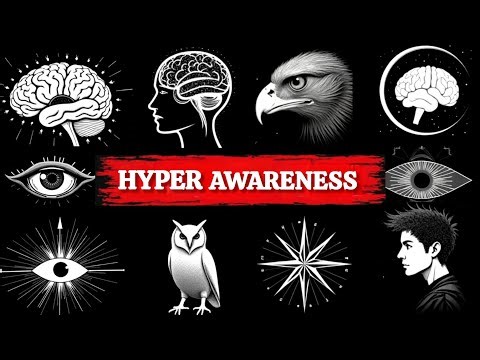 Reprogram Your Brain for Hyper Awareness: The Psychology of Extreme Awareness Power