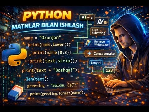 Python Darslari | Matnlar (String) bilan Ishlash