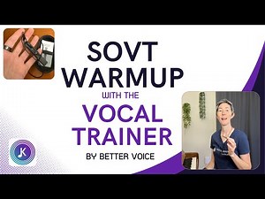 Vocal Warmups with the Vocal Trainer by Better Voice | Sing SOVT Warmups | How to Use Vocal Trainer