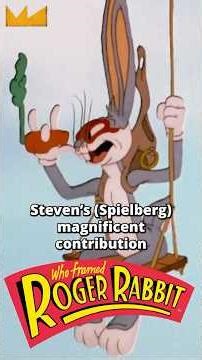 Steven Spielberg's contribution to Who Framed Roger Rabbit...