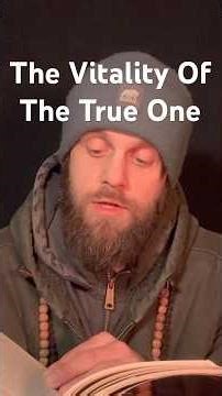 The Vitality Of The True One