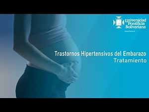 Trastornos hipertensivos del embarazo: tratamiento
