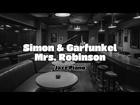 If 60s Classics played in a High-End Jazz Club 🍸 "Mrs. Robinson" Piano Cover