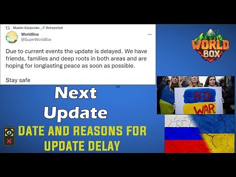 When will the next WorldBox update come out?, reasons for the delay and some spoilers.
