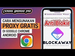 Cara Menggunakan Proxy Gratis Di Google Chrome!100 Persen Situs Yang Diblokir Bisa Kebuka