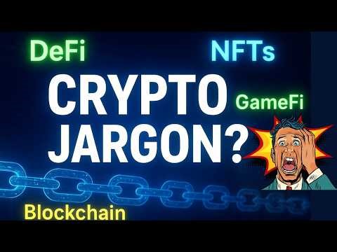 Crypto Jargon EXPLAINED -blockchain ,defi, nfts ,gamefi & more