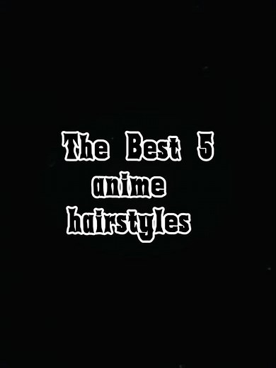 💇‍♂️ Top 5 Best Anime Hairstyles of All Time 💥 | Iconic Anime Looks You’ll Never Forget!