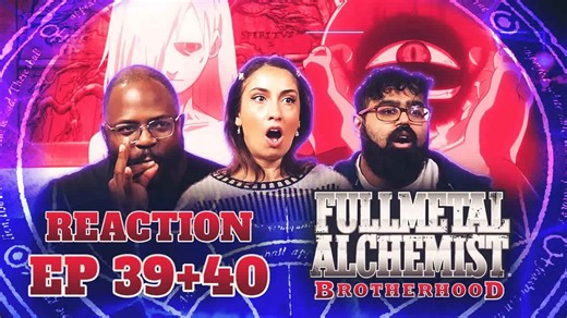 The heart of Hohenheim | Fullmetal Alchemist: Brotherhood 39+40 | Group reaction