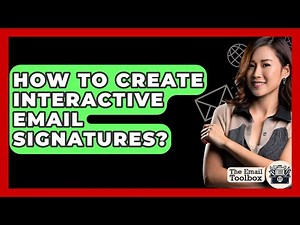 How To Create Interactive Email Signatures? - TheEmailToolbox.com