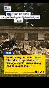 Lelaki jarang bercerita... tahu-tahu tidur di tepi lebuh raya. Semoga segala urusan abang ini dipermudahkan. 🥺🤲 📹 wan_zazi #malaysianupdate #malaysianupdatenews #themalaysianupdate #TMUnews #semasa P/S: Video ini bukan milik TMU. Kredit penuh diberikan kepada pemilik asal. Jika pemilik ingin video ini dipadam, sila hantarkan DM kepada pihak kami dan kami akan menurunkannya dengan segera. Terima kasih.