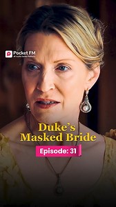 The Duke's Masked Bride | Ep.31 | Full Series | Pocket FM Download Pocket FM App to Listen Full Series: https://click.pocketfm.in/2IE7/v04nnh97 📲Stay updated and never miss a story!🚀 Episode 1 is live – Watch now!:- https://www.facebook.com/share/r/1AGEiifgzD/ #pocketfm #pocketfmdrama #DMB #drama #Betrayed #FamilyConflict #DramaSeries #dramatic #FamilySecrets #audioseries #foryou #foryoupage #foryou #foryoupage #viralreels #foryoupagereels #usa #TDMWL02 | Pocket FM Drama Hub