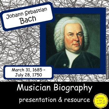 Johann Sebastian Bach Music Biography Study Resource Activity Assessment gr 3 5