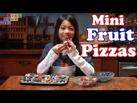 How to Make Mini Dessert Pizzas | Full-Time Kid