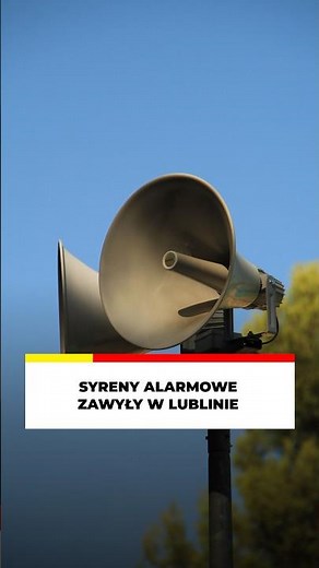 SYRENY ALARMOWE ZAWYŁY W LUBLINIE