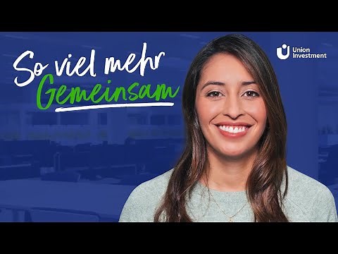 Union Investment - So viel mehr Gemeinsam
