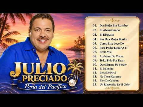 👑 Julio Preciado – El Alma de la Banda Sinaloense | Grandes Clásicos y Éxitos Inolvidables