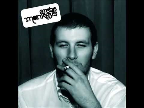 Arctic Monkeys - Whatever People Say I Am That, That's What I'm Not (Full Album)