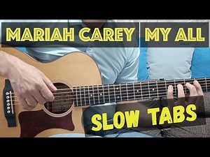 "My All" - Mariah Carey | Guitar Lesson + TAB Slow version