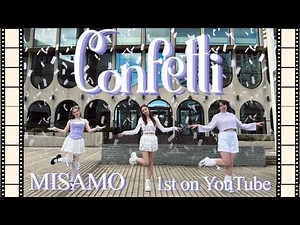 [JPOP IN PUBLIC 4K] MISAMO (미사모) - Confetti | 1ST Dance Cover on YouTube (ミサモ 踊ってみた)