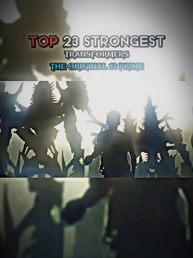 Top 23 Strongest Transformers The Original 13 Prime #edit #transformers