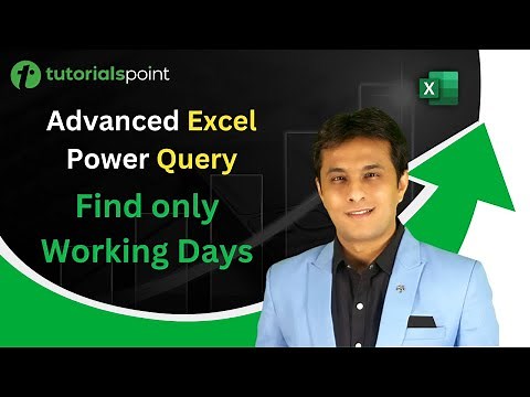 Advanced Excel Power Query | Find only Working Days | Tutorialspoint