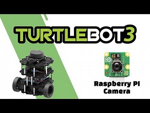 TurtleBot3 85 Using Raspberry Pi Camera with TurtleBot3