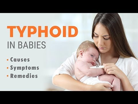 Typhoid in Babies – Causes, Symptoms & Treatment