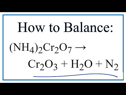 How to Balance (NH4)2Cr2O7 = Cr2O3 + H2O + N2 (Decomposition of Ammonium dichromate)