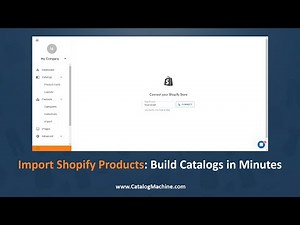Import Shopify Products to Catalog Machine V2: Build Catalogs in Minutes