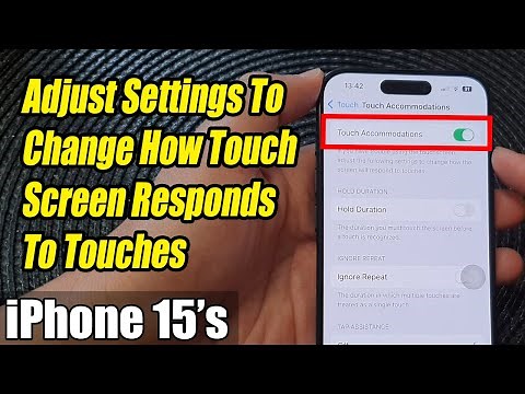 iPhone 15/15 Pro Max: How to Adjust Settings To Change How Touch Screen Responds To Touches