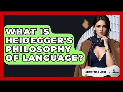 What Is Heidegger's Philosophy Of Language? - Germany Made Simple