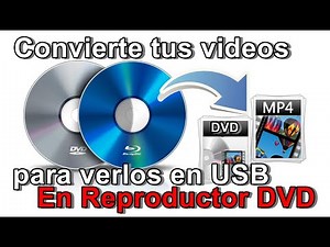 Como Convertir Tus Vídeos para Verlos desde Una USB|| en tu Reproductor de DVD en casa...