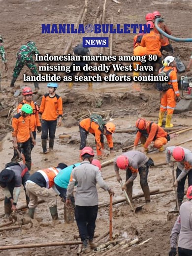 WATCH: Nineteen members of Indonesia's elite marine force are among 80 people missing in deep mud after they were swept away or buried by a weekend landslide that tore through a mountainside in West Java province, killing dozens, officials said Monday. The marines were training in rugged terrain and heavy rainfall when the predawn landslide on Saturday swallowed their camp and some 34 houses in Pasir Langu village on the slopes of Mount Burangrang. A massive search operation has grown from 500 t
