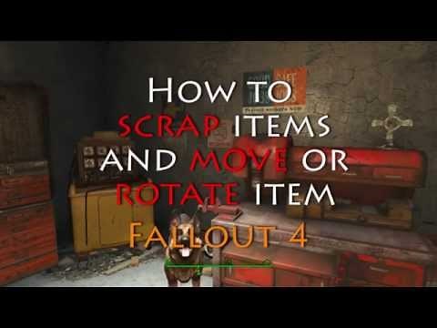 Fallout 4 : How to Scrap Items and move or rotate item