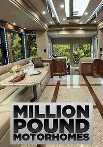 Million Pound Motorhomes - streaming online