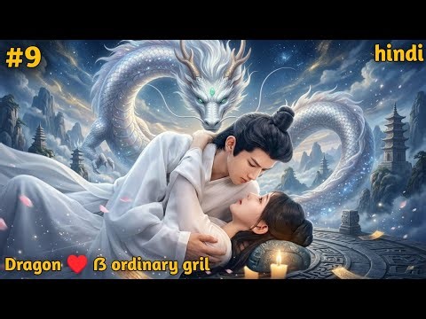 Dragon King’s Forbidden Love Part 9 Dragon King_s Decree Chinese Drama Hindi Explanation🐉❤️