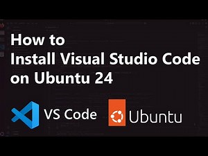 How to Install Visual Studio Code on Ubuntu 24 (VS Code)
