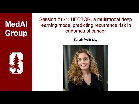 MedAI #121: HECTOR - Multimodal DL model for recurrence risk in endometrial cancer | Sarah Volinsky
