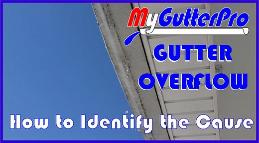 Gutter Overflow - 6 Top Causes and Easy Solutions