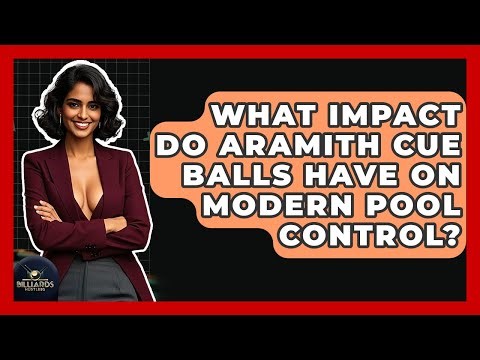 What Impact Do Aramith Cue Balls Have On Modern Pool Control? - Billiards Hustlers