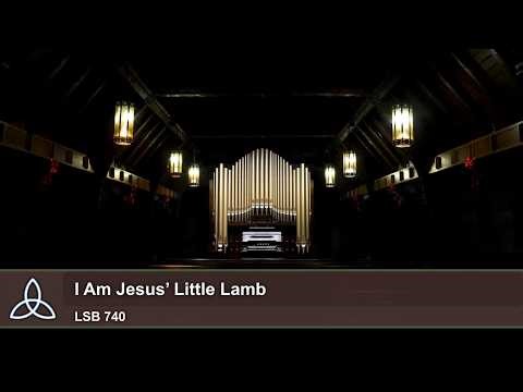 I am Jesus' Little Lamb (LSB 740) - Trinity Lutheran Church