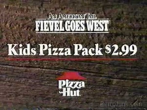 Pizza Hut Ad- An American Tail: Fievel Goes West (1991)
