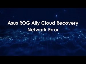 Asus ROG Ally Cloud Recovery Network Error