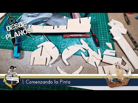 MONTANDO DESDE PLANOS La Pinta Ep. 1