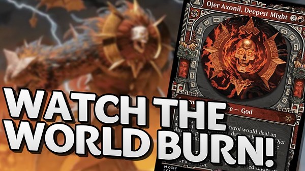 Budget Ojer Axonil Deck! Burn the WORLD DOWN! - Magic The Gathering
