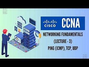 PING | ICMP |TCP | UDP Explained | Lecture 3 | CCNA Full Course 200-301