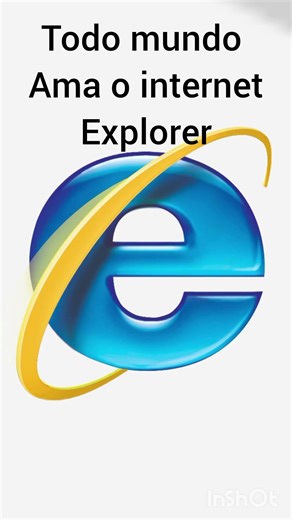 todo mundo ama o internet explorer #memes créditos:@g-hatstudios556 / @baduda4567