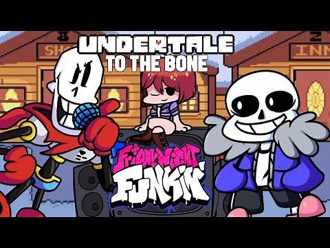 To The Bone (JT Music Undertale Song) - Friday Night Funkin' Mod