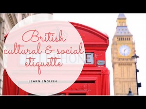 British Cultural and Social Etiquette
