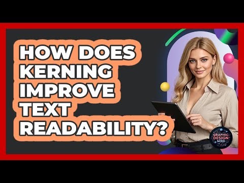 How Does Kerning Improve Text Readability? - Graphic Design Nerd